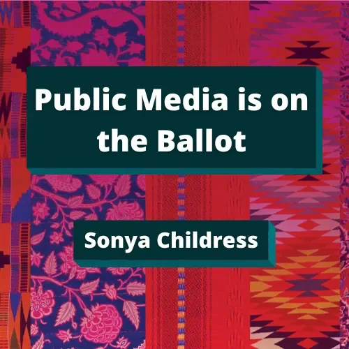 Public Media is on the Ballot