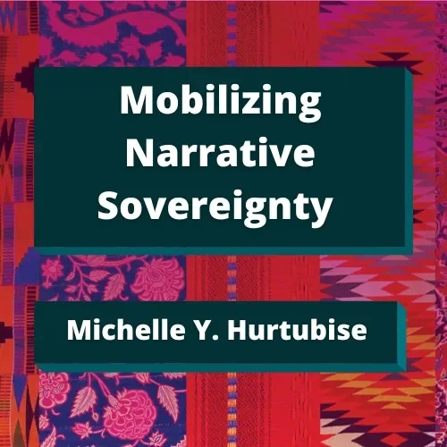 Mobilizing Narrative Sovereignty
