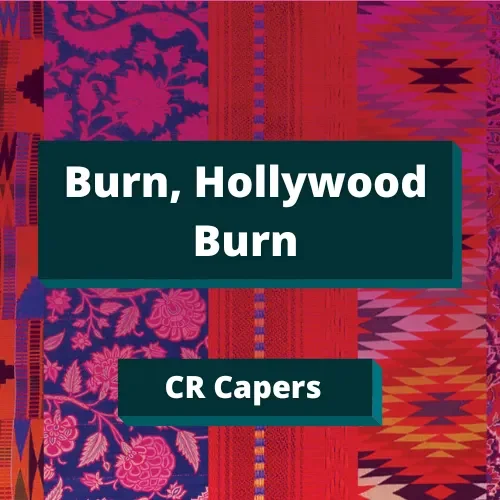 Burn, Hollywood Burn