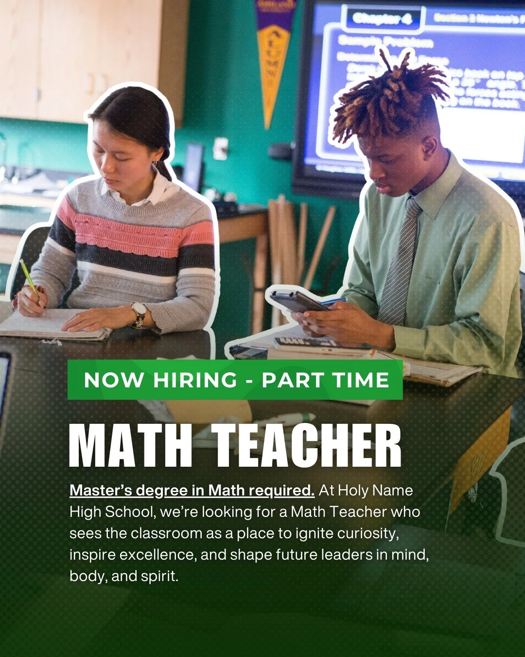 Holy Name High School is seeking a Part-Time Math Teacher to join our dedicated faculty.

If you&rsquo;re passionate about Catholic education and helping students grow in mind, body, and spirit, we&rsquo;d love to hear from you.

Apply today! LINK IN