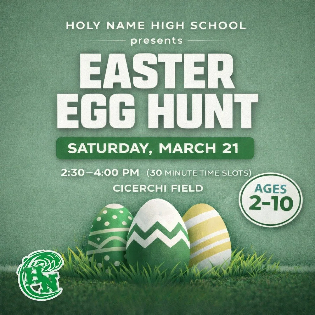 Alumni and Current Families are invited to...

Holy Name High School's Easter Egg Hunt!
Saturday, March 21 from 2:30 PM to 4:00 PM

Holy Name's Cicerchi Field
6000 Queens Highway
Parma Heights, OH 44130

Rain Plan: Main &amp; Auxiliary Gym 

Choose f