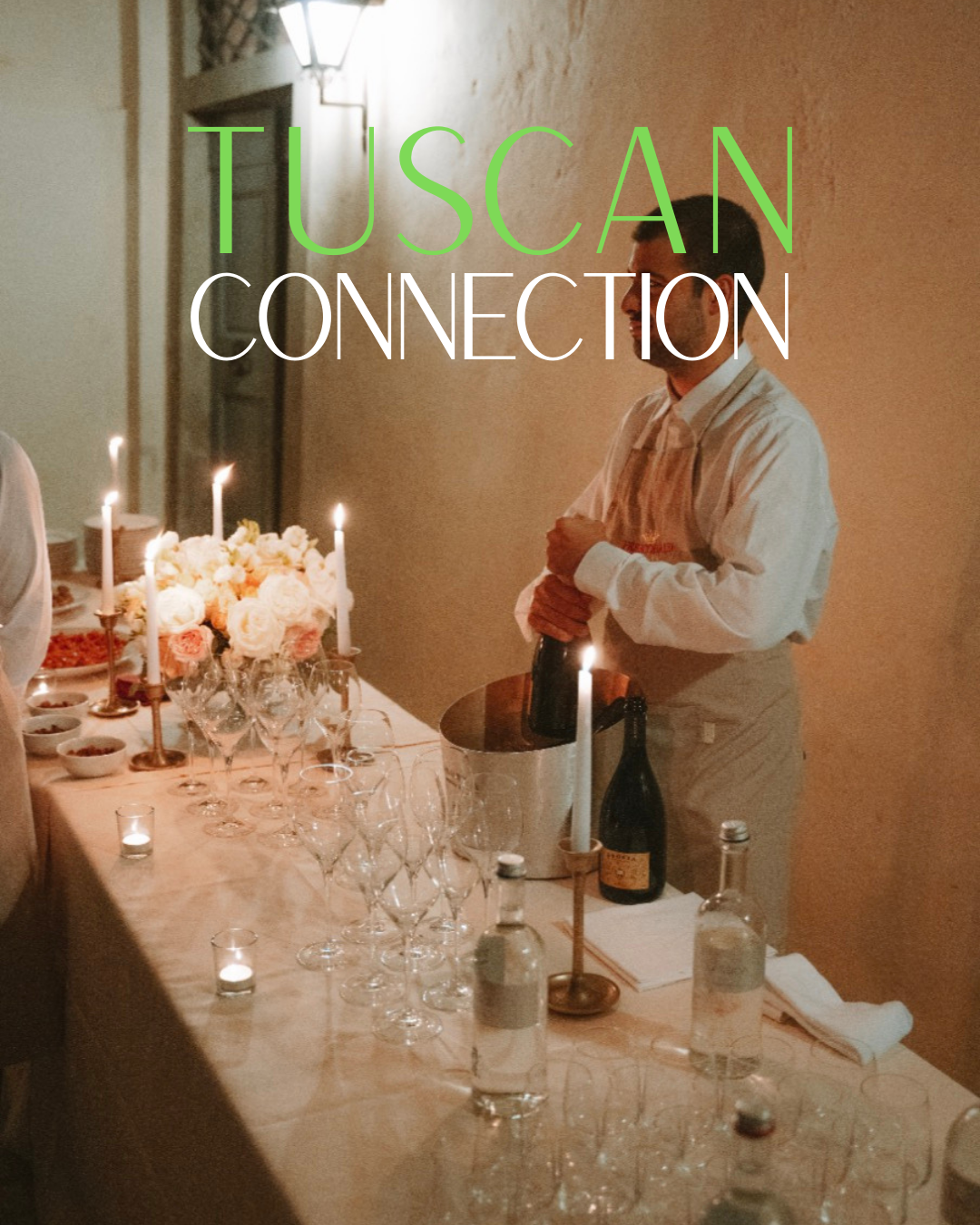 A luxury dining event in Tuscany showing a waiter opening a bottle of champagne with the words Tuscan Connection overlayed