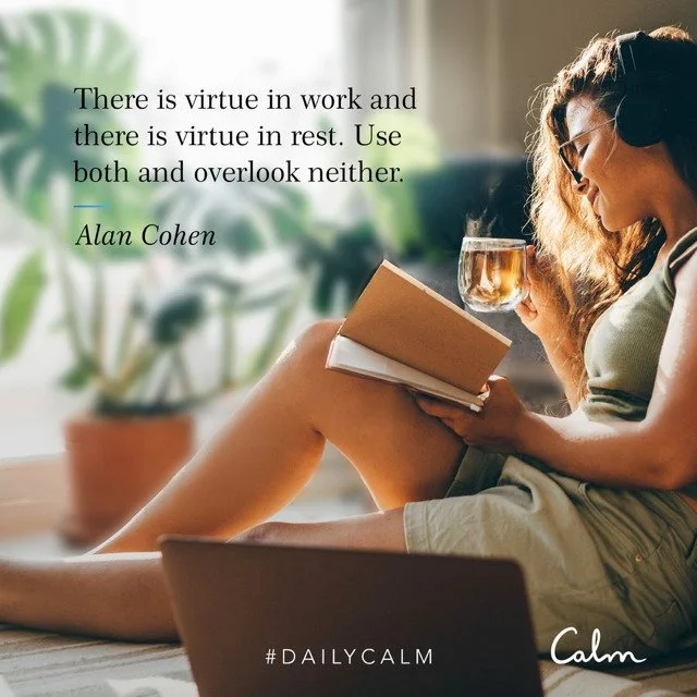 💡&ldquo;There is virtue in work and there is virtue in rest. Use both and overlook neither.&rdquo; ~ Alan Cohen (Graphic Source: Calm app)

As we bring Women&rsquo;s Herstory Month to a close, I appreciate this quote for reminding us to Work Hard AN