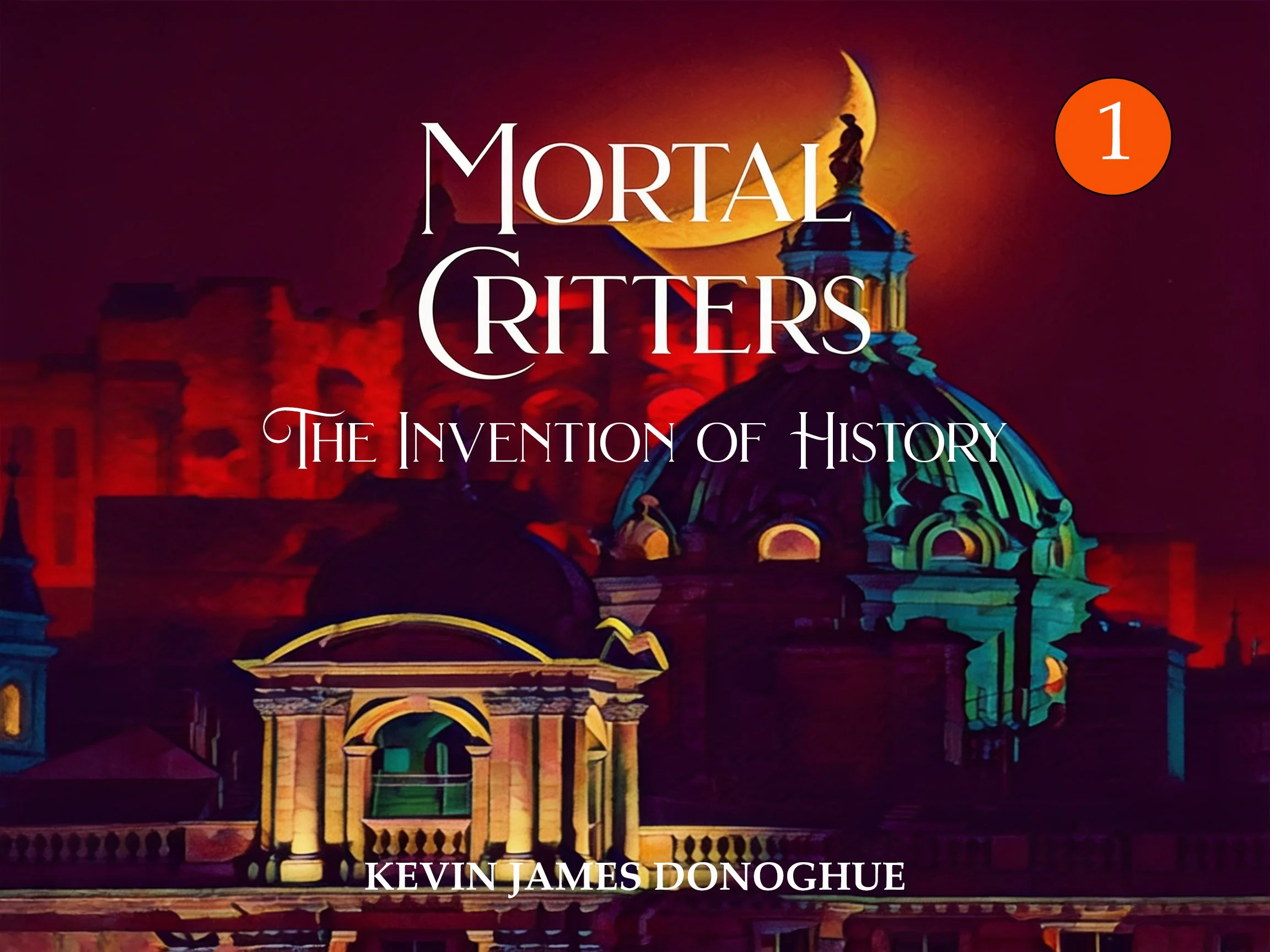 Book cover for 'Mortal Architects' by Kevin James Donoghue featuring a cityscape with a moon and silhouette of a statue on top of a building.
