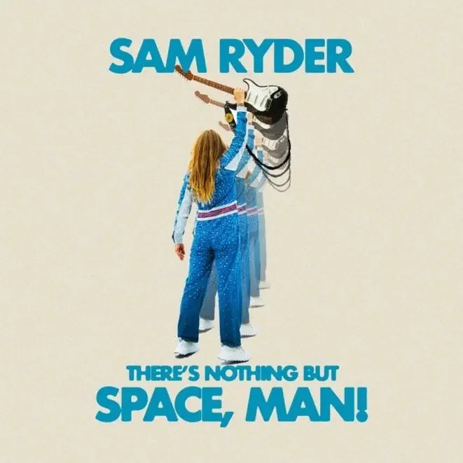 Sam Ryder
There's Nothing But Space, Man! LP