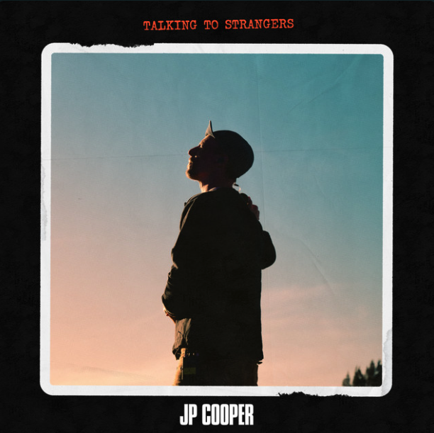 JP Cooper
'Talking To Strangers'