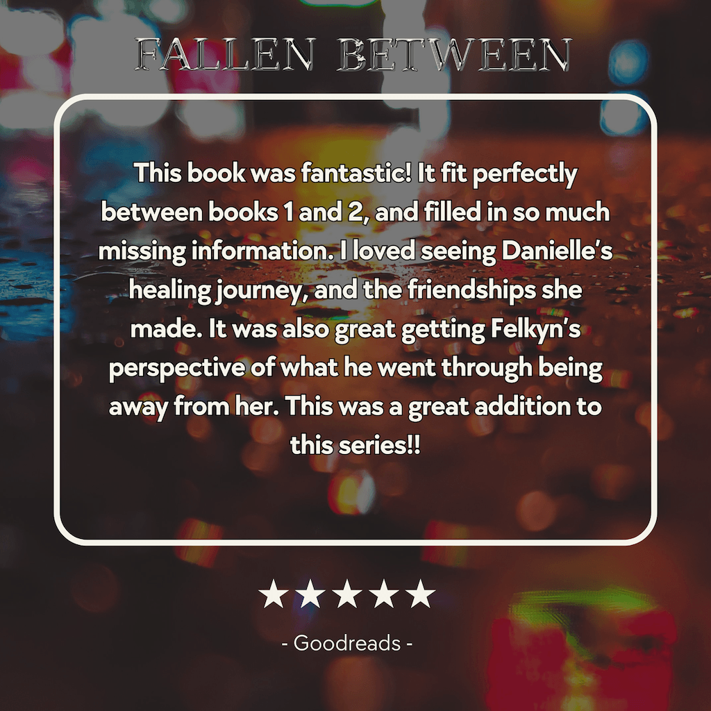 A 5 star review that says "This book was fantastic! It fit perfectly between books 1 and 2, and filled in so much missing information. I loved seeing Danielle’s healing journey, and the friendships she made."