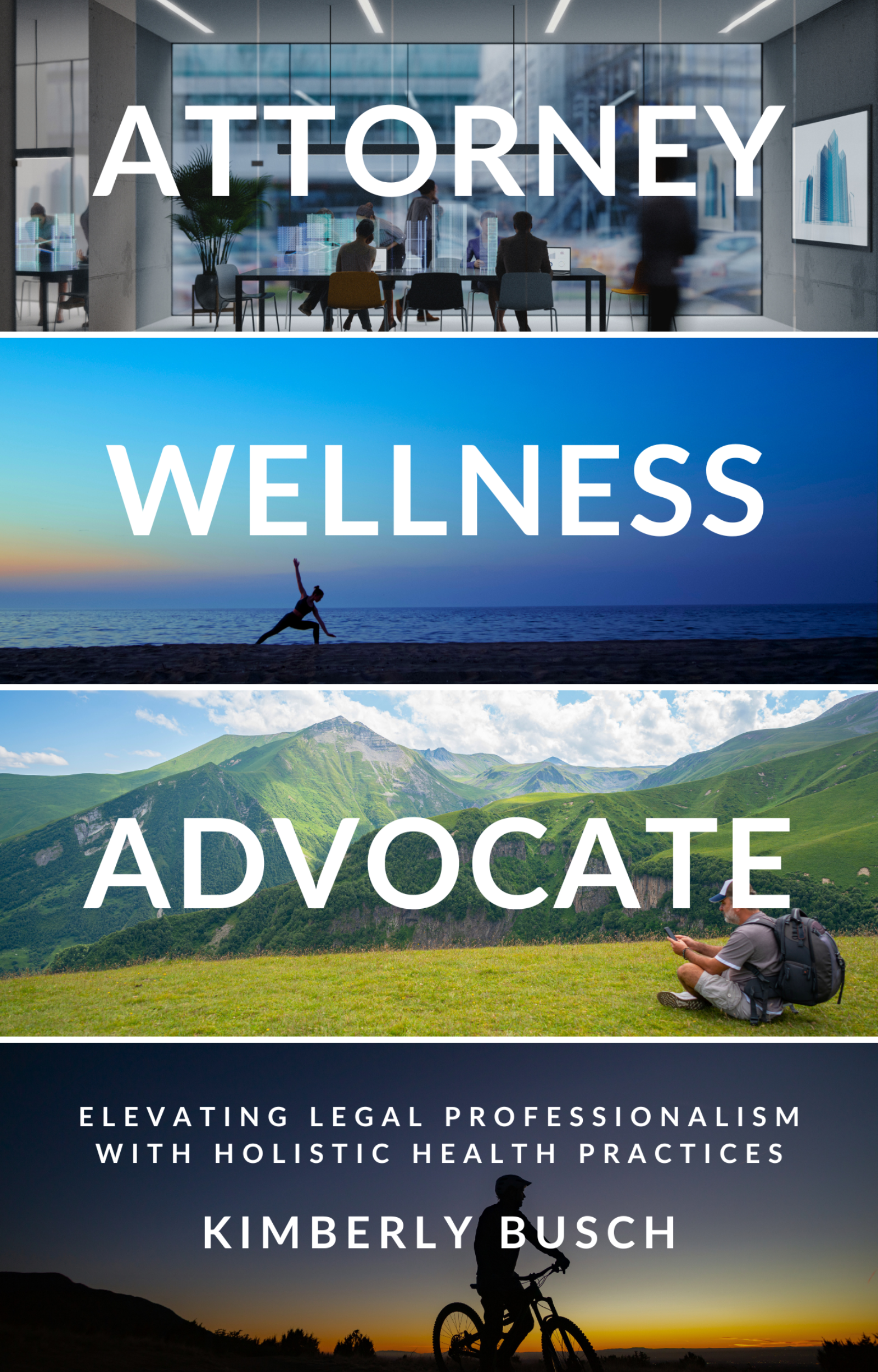 Attorney Wellness Advocate (The Book!) Now Available on Amazon and Kindle