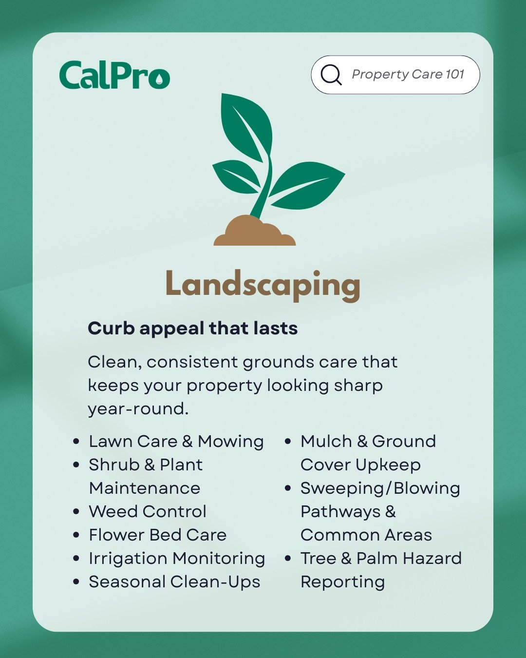 From the beginning, CalPro has been a reliable partner in shaping up the grounds at our communities. 

You could say landscaping is in our roots!