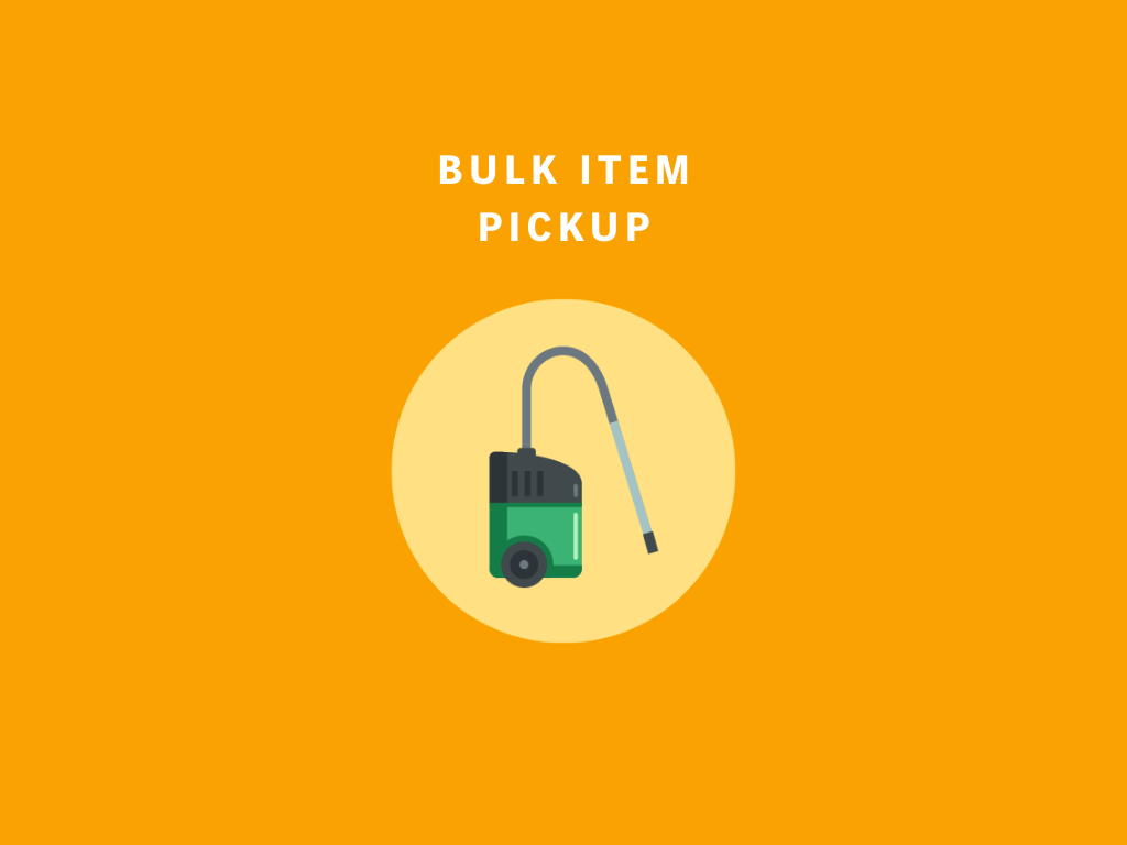 Graphic of a green and black vacuum cleaner with a gray hose, surrounded by an orange background and the text 'BULK ITEM PICKUP' in white.