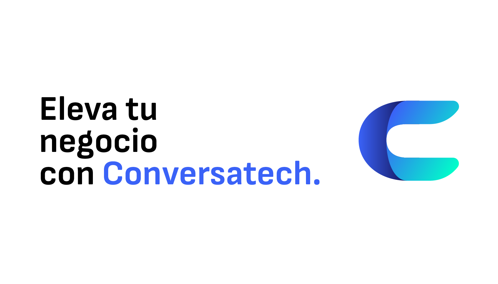 Text in Spanish reading 'Eleva tu negocio con Conversatech' and a blue and cyan abstract 'C' logo.