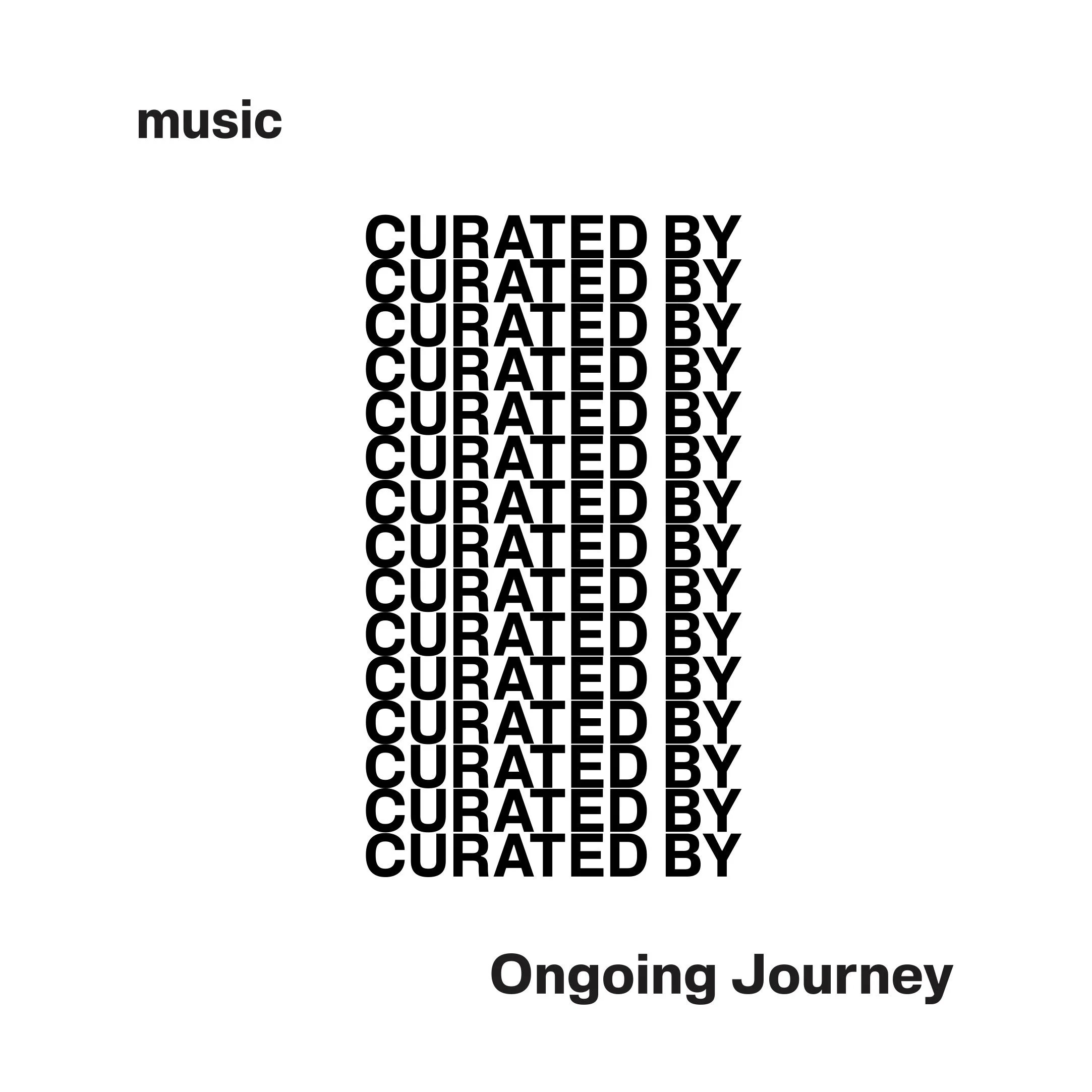 Music curated by ongoing journey