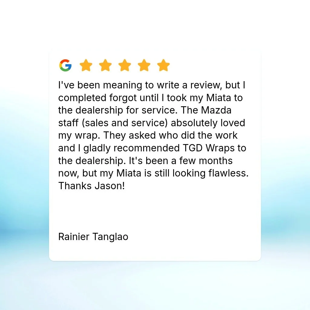 I've been meaning to write a review, but I completed forgot until I took my Miata to the dealership for service.  The Mazda staff (sales and service) absolutely loved my wrap. They asked who did the work and I gladly recommended TGD Wraps to the deal