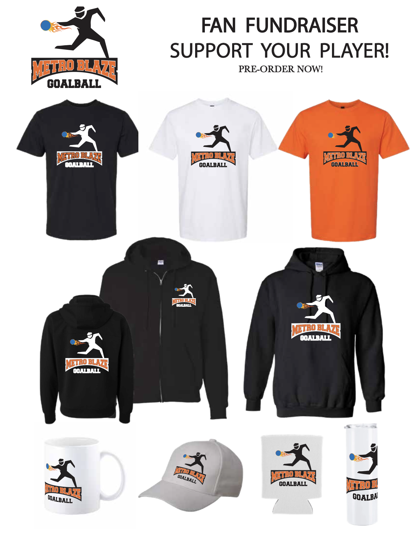 Fan merchandise for Metro Blaze Goalball including T-shirts, hoodies, a cap, mug, and water bottle, all featuring the goalball logo of a player with a ball and flames.