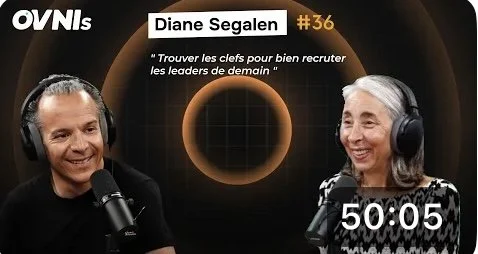 Diane Segalen on OVNIs Ep. #36 - Trouver les clefs pour bien recruter les leaders de demain