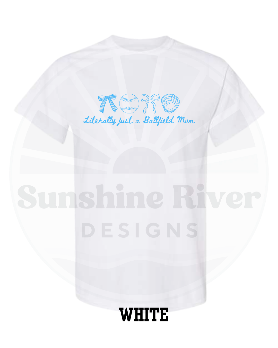 Literally Just a Ballfield Mom Tee