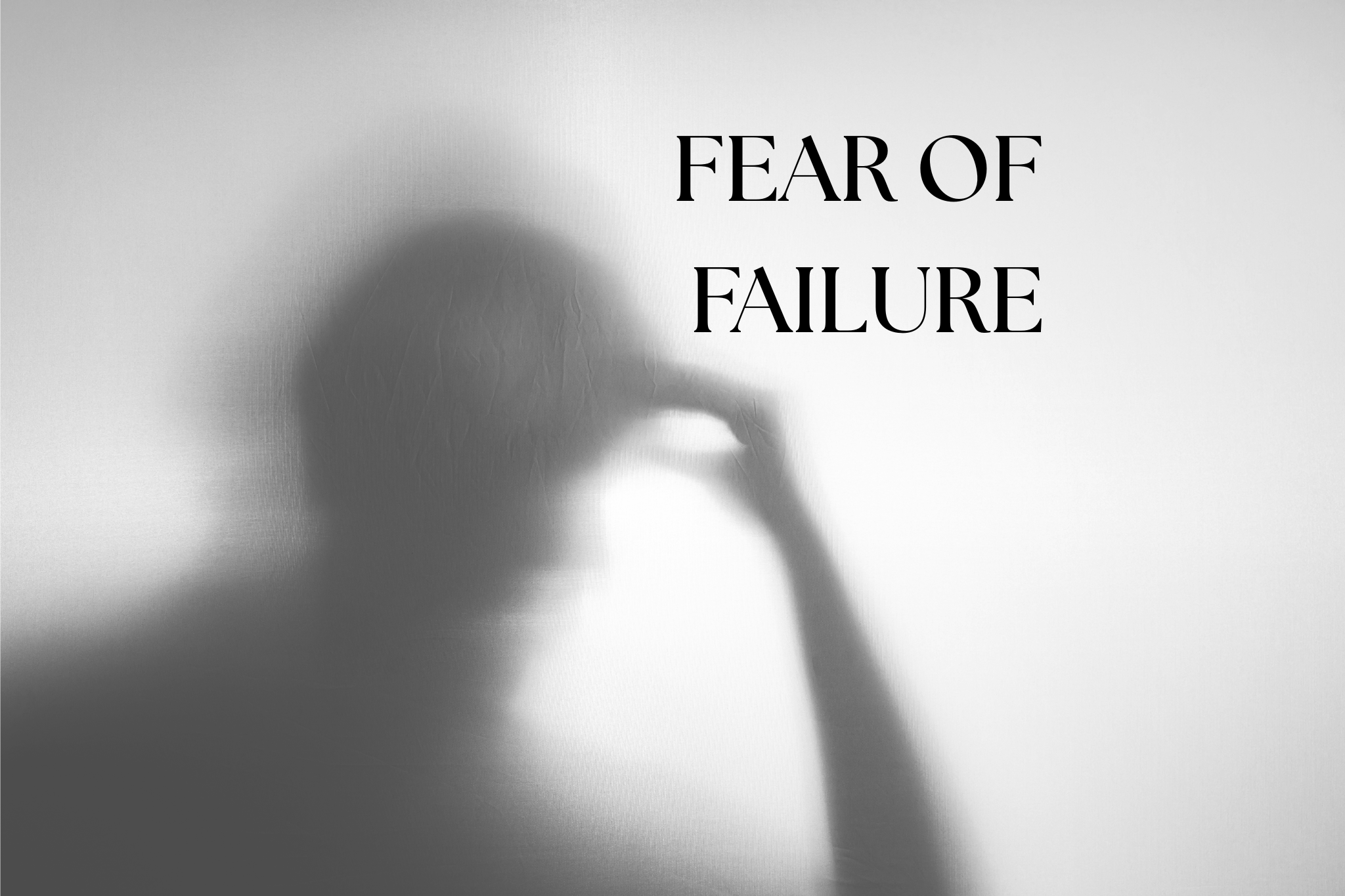 Fear of Failure