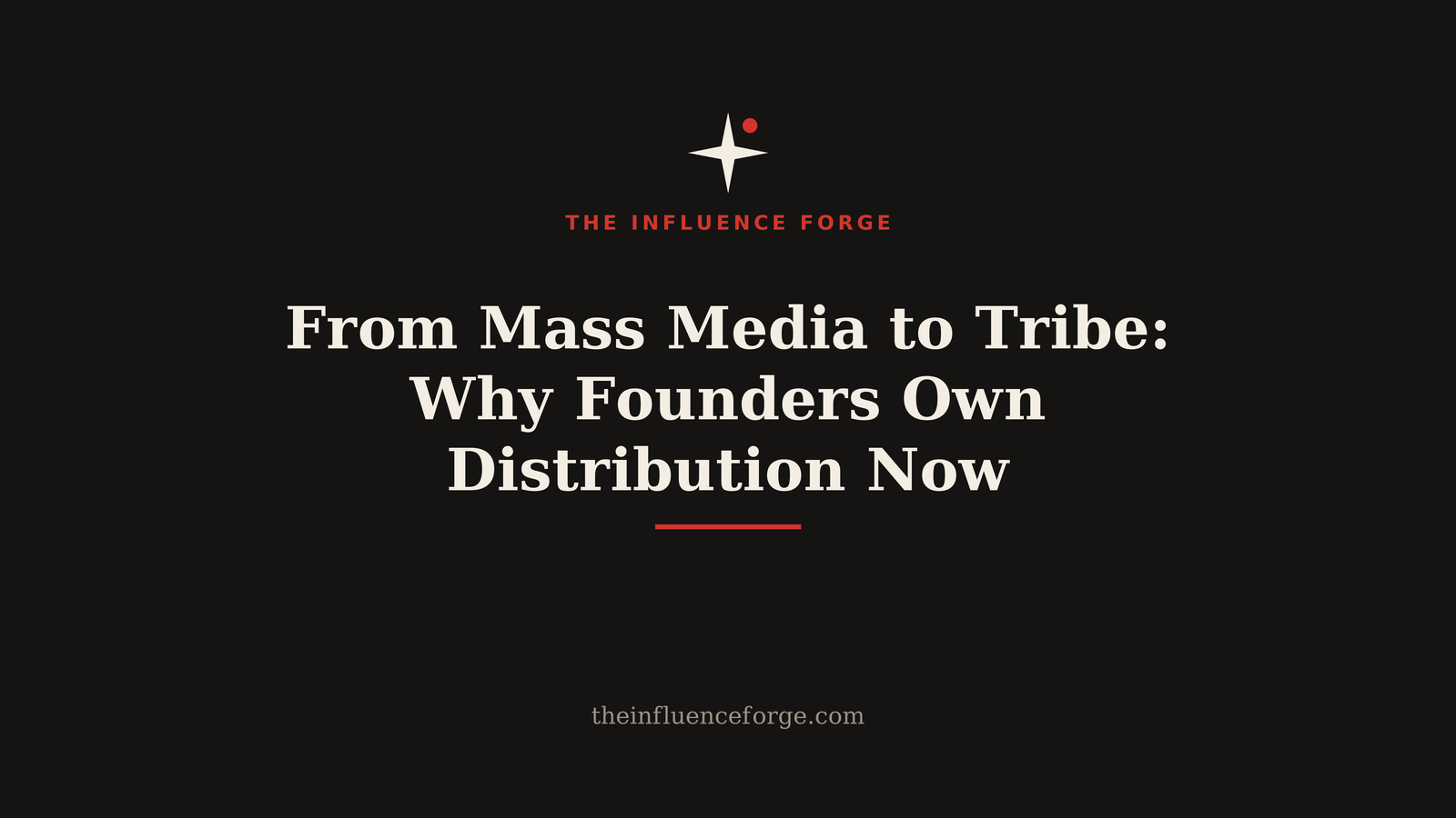 From Mass Media to Tribe: Why Founders Own Distribution Now