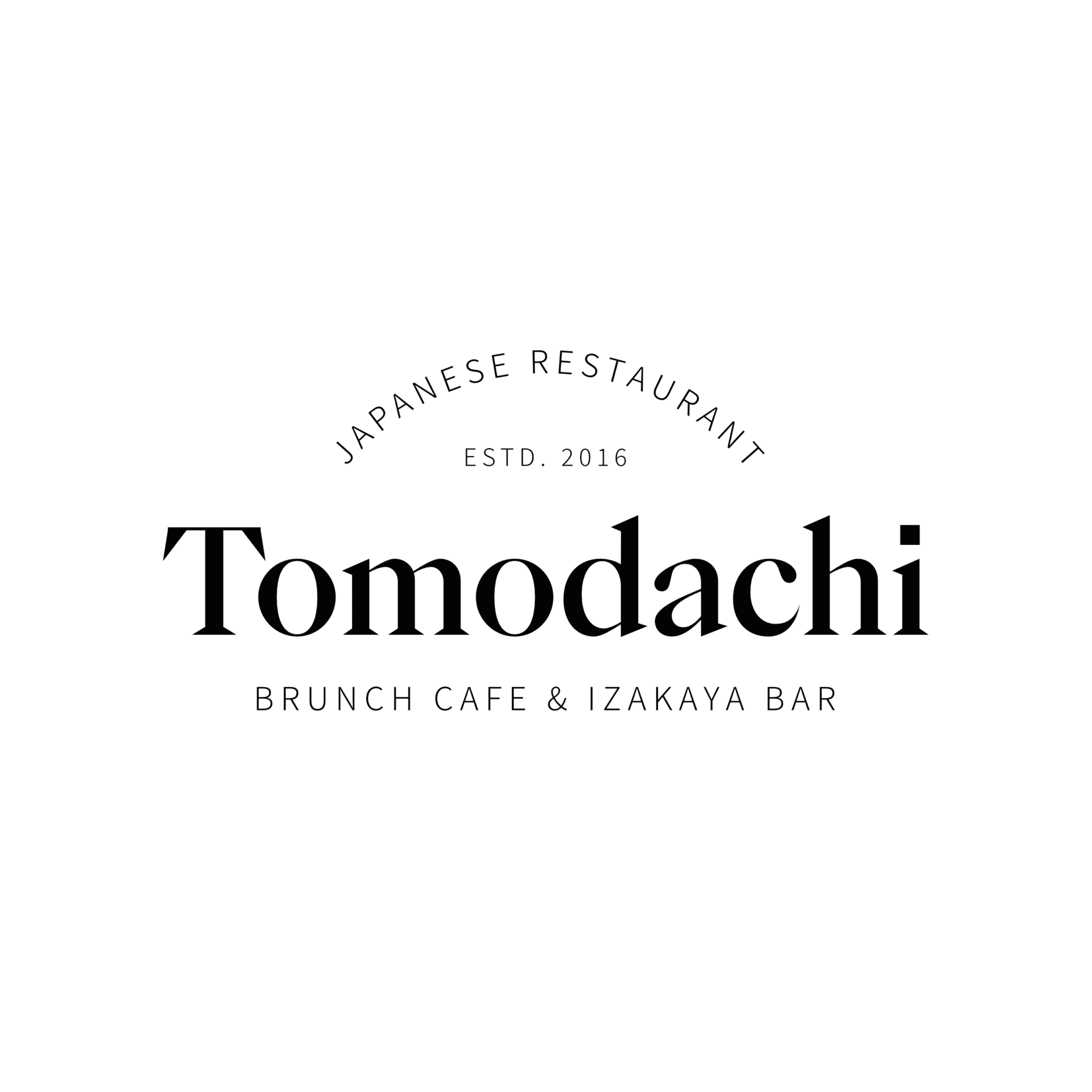 Logo for Tomodachi Japanese restaurant, established in 2016, featuring a simple black and white design with the restaurant’s name and description as brunch cafe and izakaya bar.