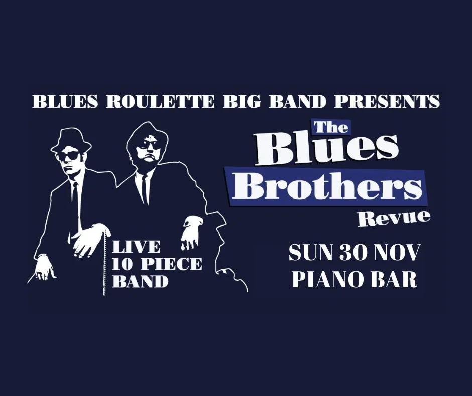 Blues Roulette Big Band Presents The Blues Brothers Revue