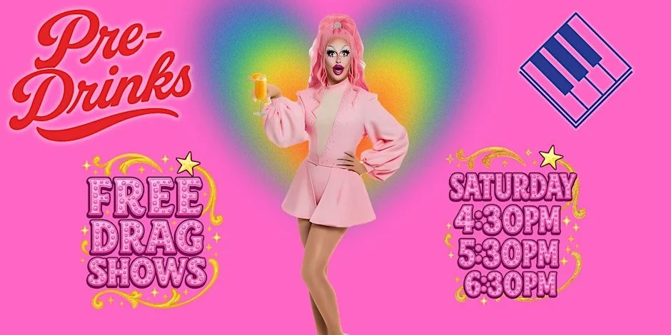 Piano Bar "Pre Drinks" - FREE Entry with Drag Shows and Drink Specials