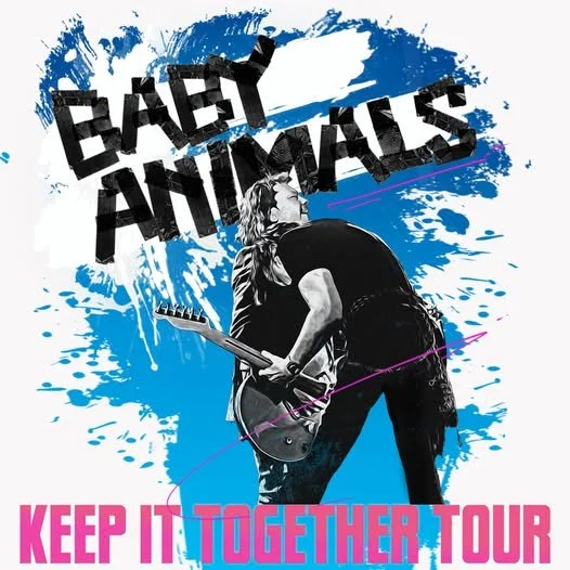  The Harbour Agency Presents...Baby Animals - Keep It Together Tour @ Eureka