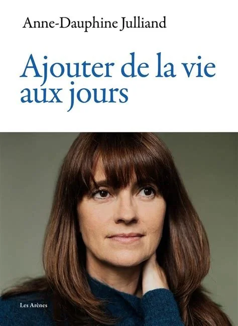 Ajouter de la vie aux jours - Anne Dauphine