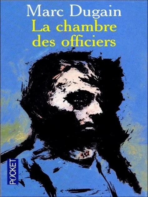 La chambre des officiers - Marc Dugain