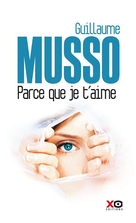 Parce que je t'aime - Guillaume Musso