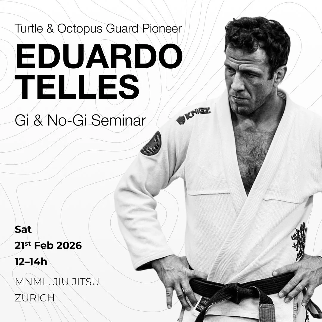 No position is bad.
Only misunderstood.

Eduardo Telles changed how we see the turtle &mdash; turning defense into offense, chaos into control. 

Gi &amp; No-Gi Seminar

📍 MNML. Jiu Jitsu Z&uuml;rich
🗓 21 February 2026 &middot; 12&ndash;14h

Early 