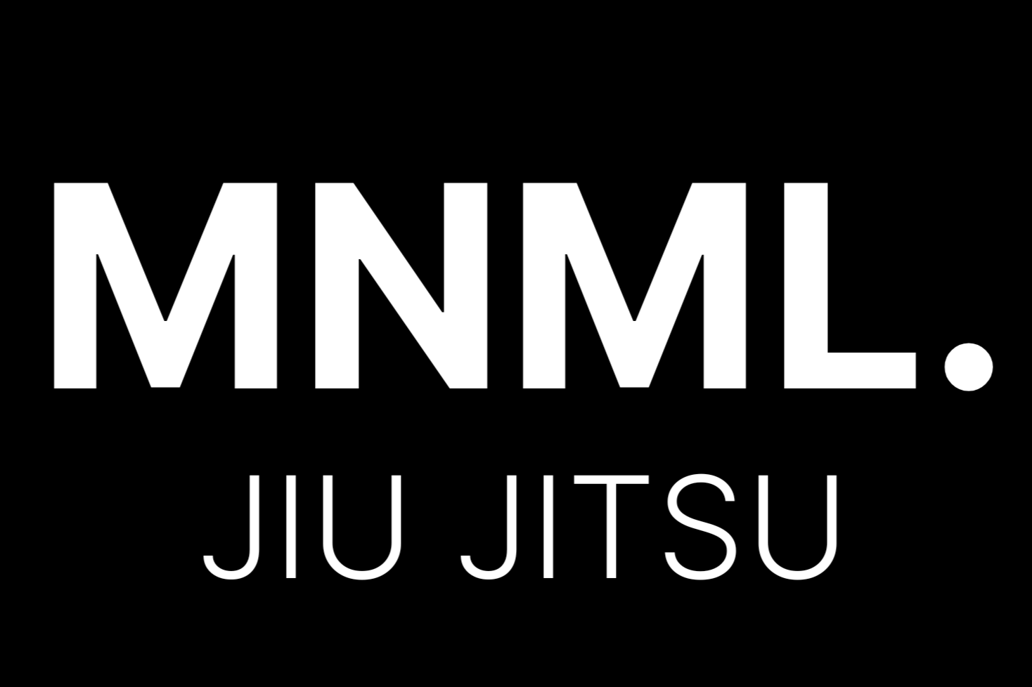 MNML. JIU JITSU