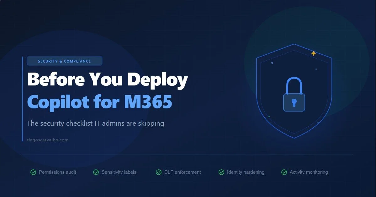 Before You Deploy Copilot for Microsoft 365: What IT Admins Need to Fix First