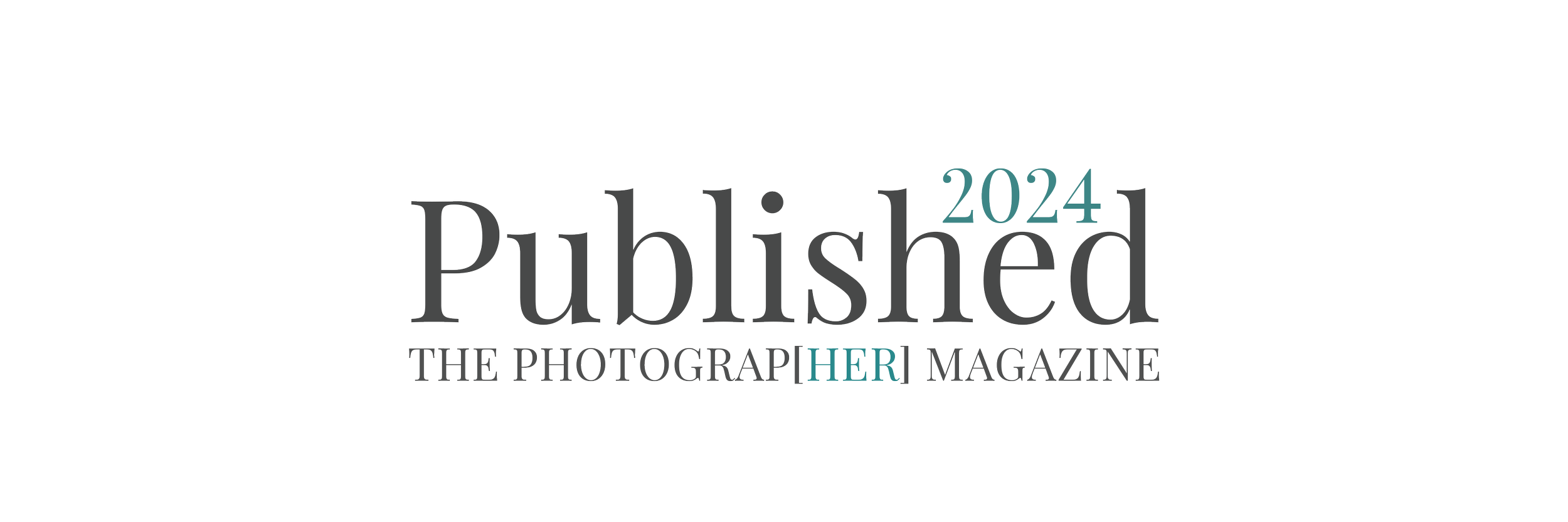 Text reading 'Published 2024, The PhotograpHER Magazine' with the word 'HER' highlighted in teal.
