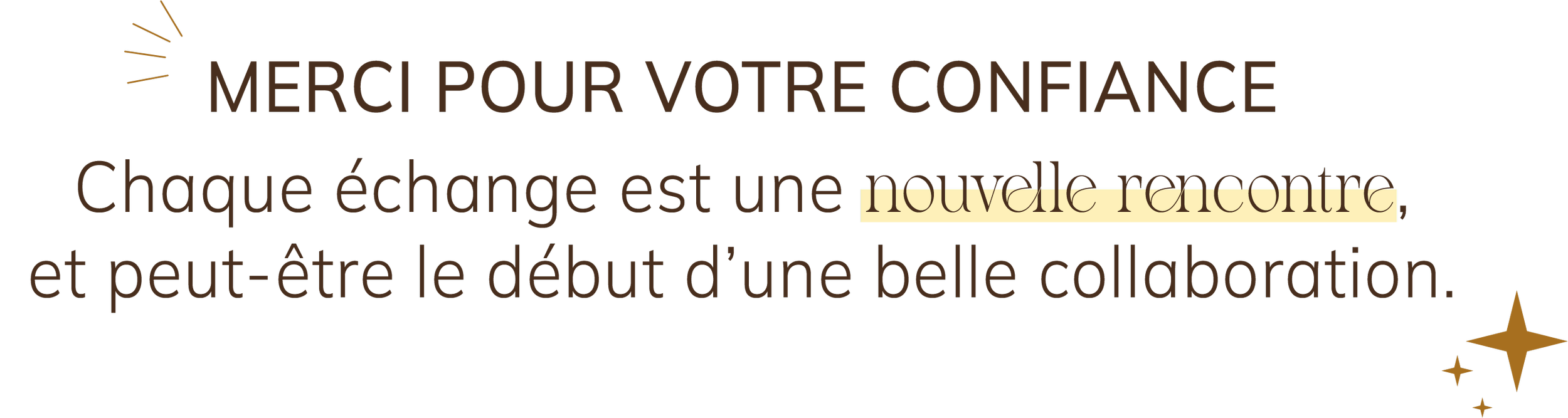 Message de remerciement avec texte en français disant 'Merci pour votre confiance. Chaque échange est une nouvelle rencontre, et peut-être le début d'une belle collaboration' avec des étoiles décoratives.