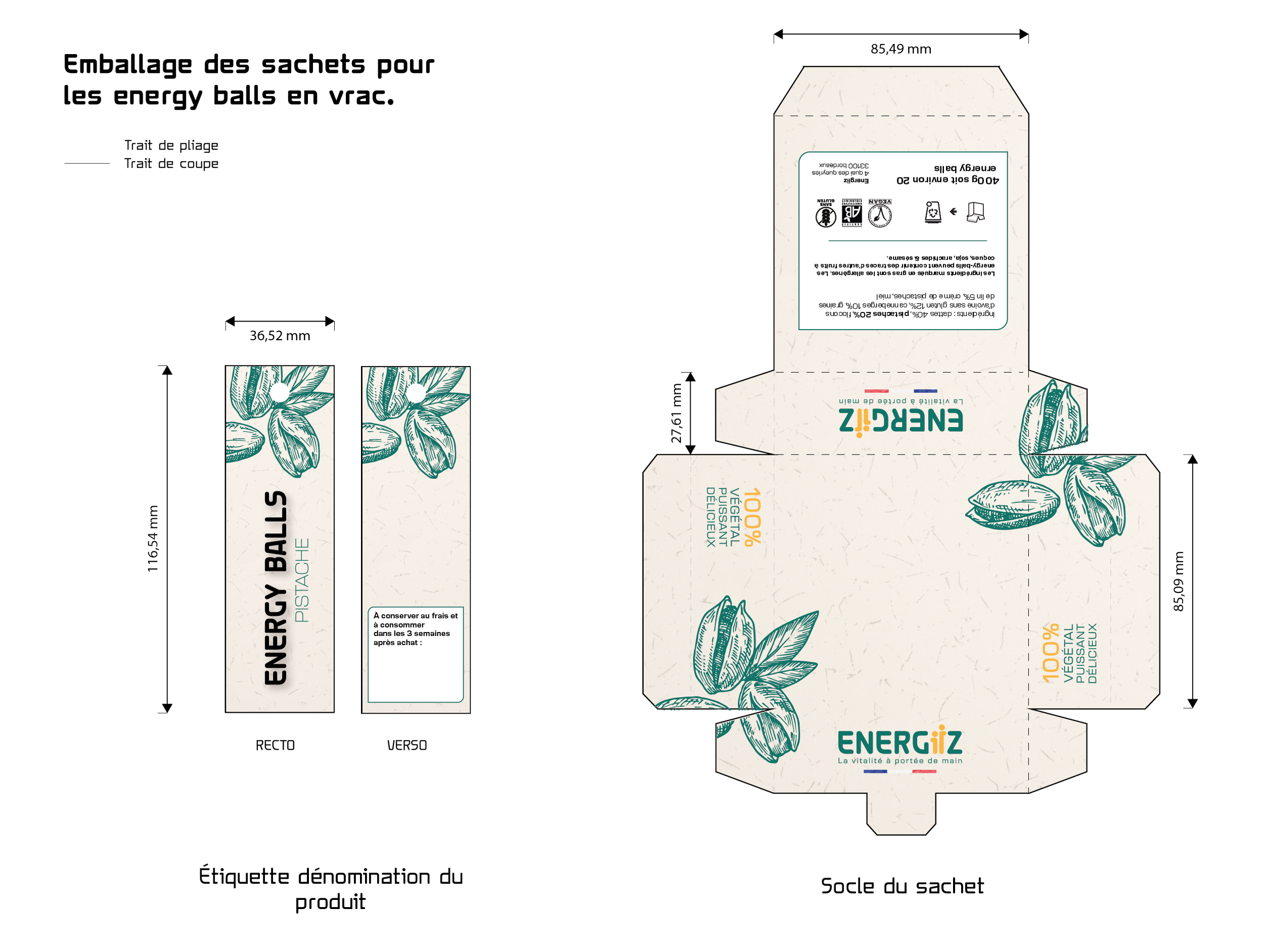 Plan de packaging d'un sachet d'énergie Balles végétales à pistache, avec dimensions et instructions d'ouverture en français.