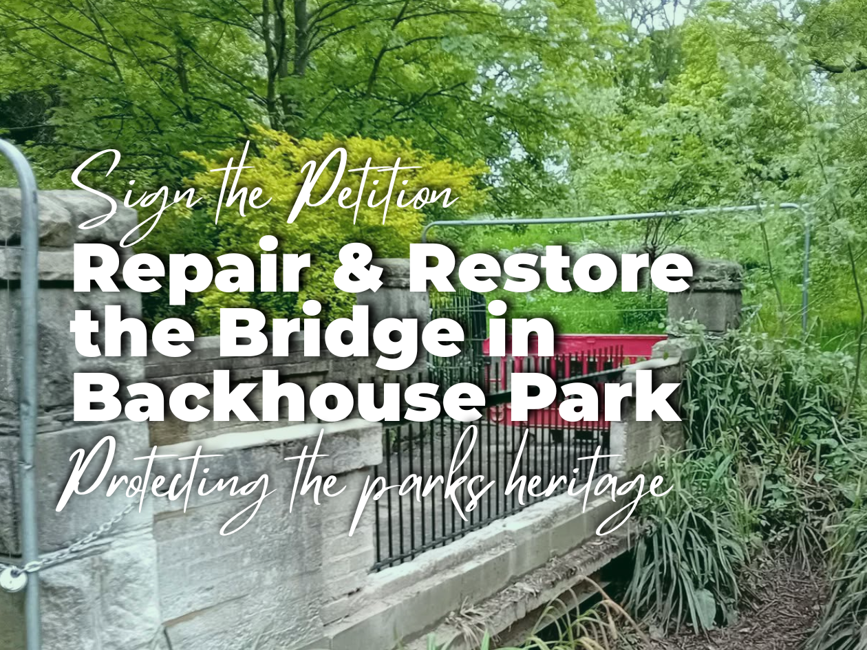 PETITION: Repair and Restore the Bridge in Backhouse Park, Protecting the Parks Heritage.