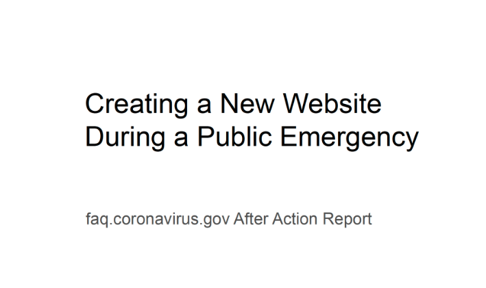 Slide titled 'Creating a New Website During a Public Emergency' with a subtitle 'faq.coronavirus.gov After Action Report'