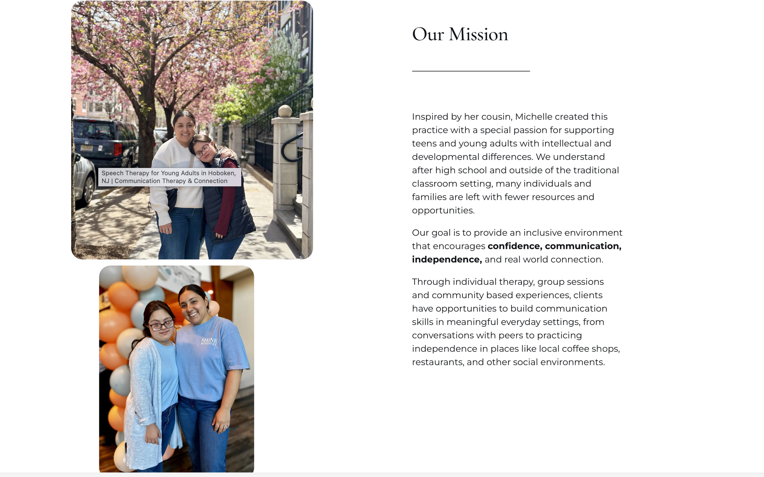 Our mission section of a one page website designed by Studio Hill media for a speech pathology practice showcasing the founder with her cousin who requires assistance with speech therapy and telling her passion for the business.