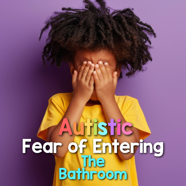 autism fear of entering the bathroom.png