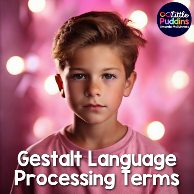 Gestalt Language Processing Terms