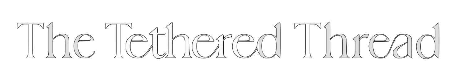 The Tethered Thread