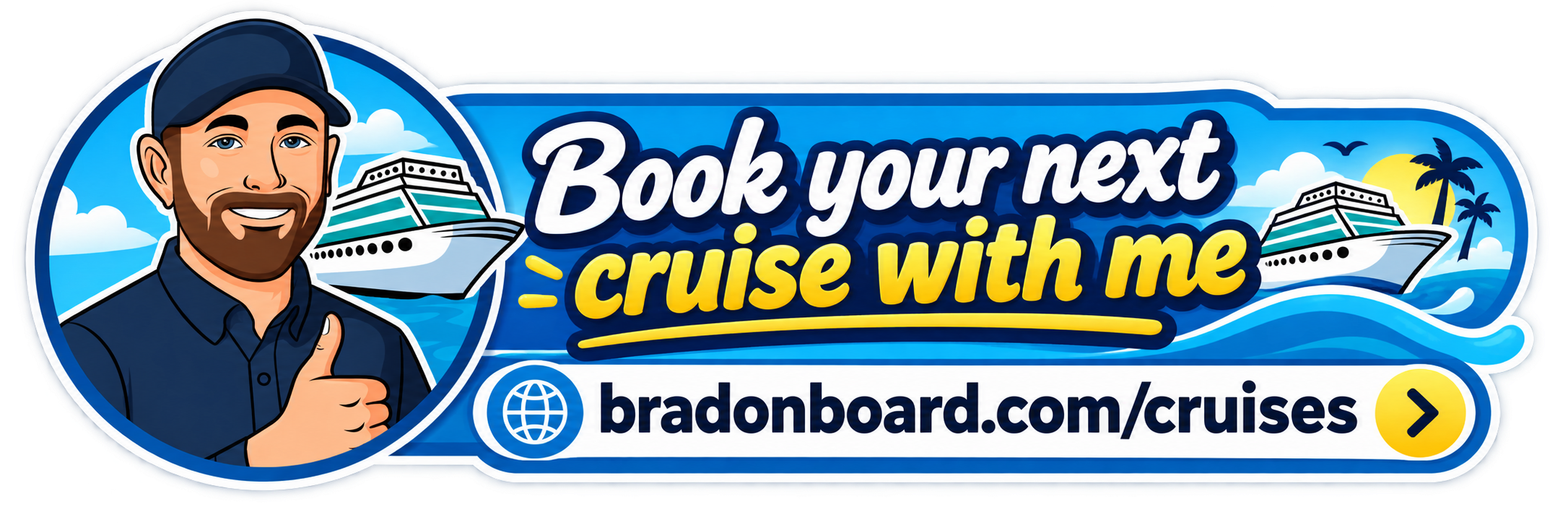 Advertisement banner for booking a cruise with a cartoon man giving a thumbs-up, cruise ships in the background, palm trees, a bright sun, and a link to bradonboard.com/cruises.