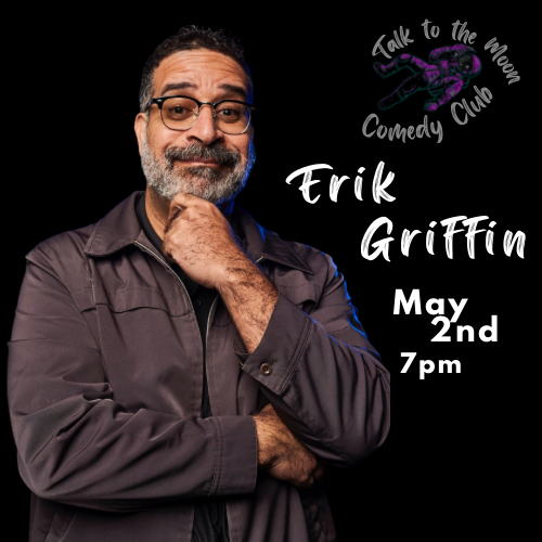 May 2nd 7 pm Erik Griffin