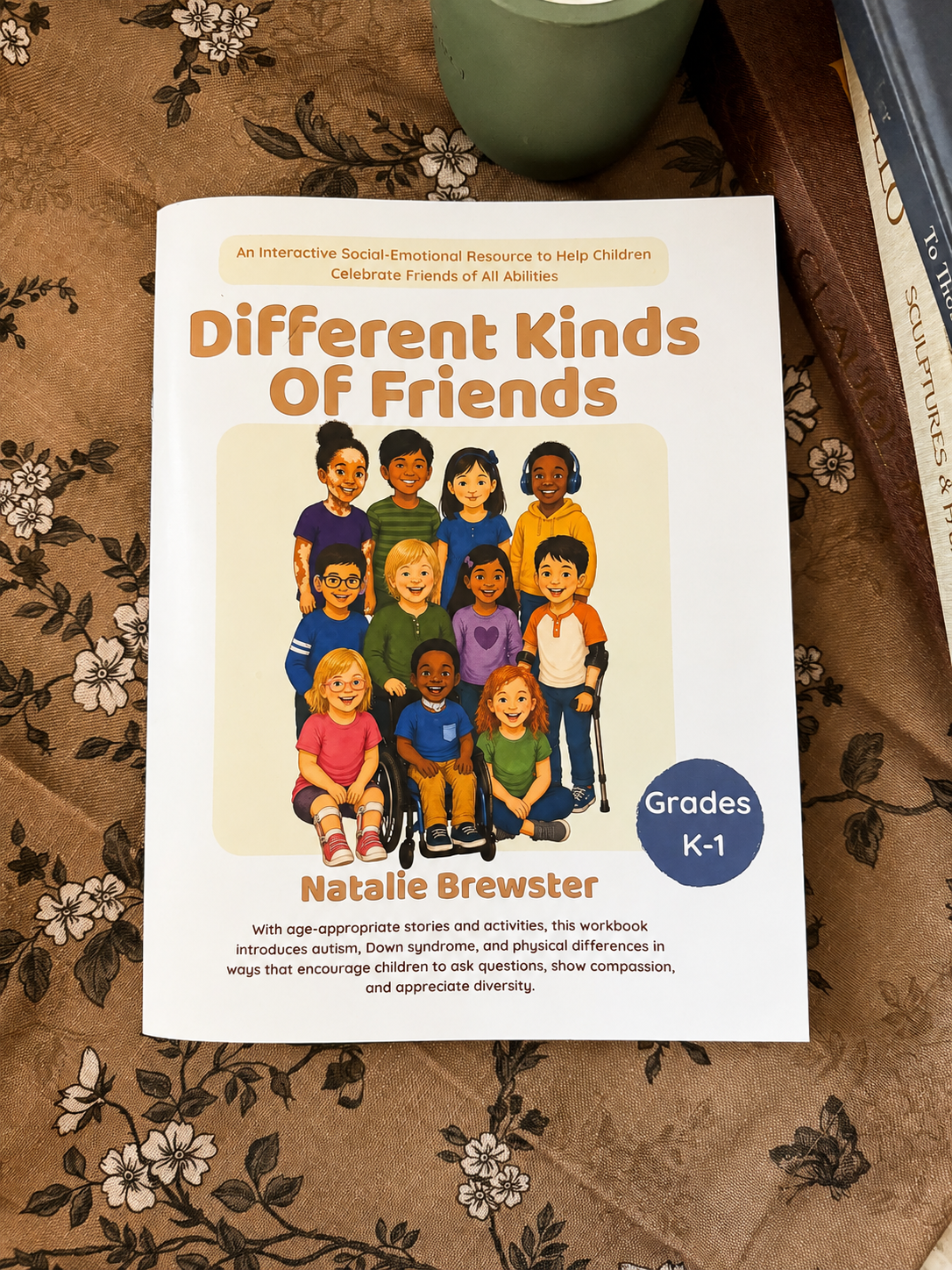 Different Kinds of Friends Workbook - Kindergarten & 1st Grade