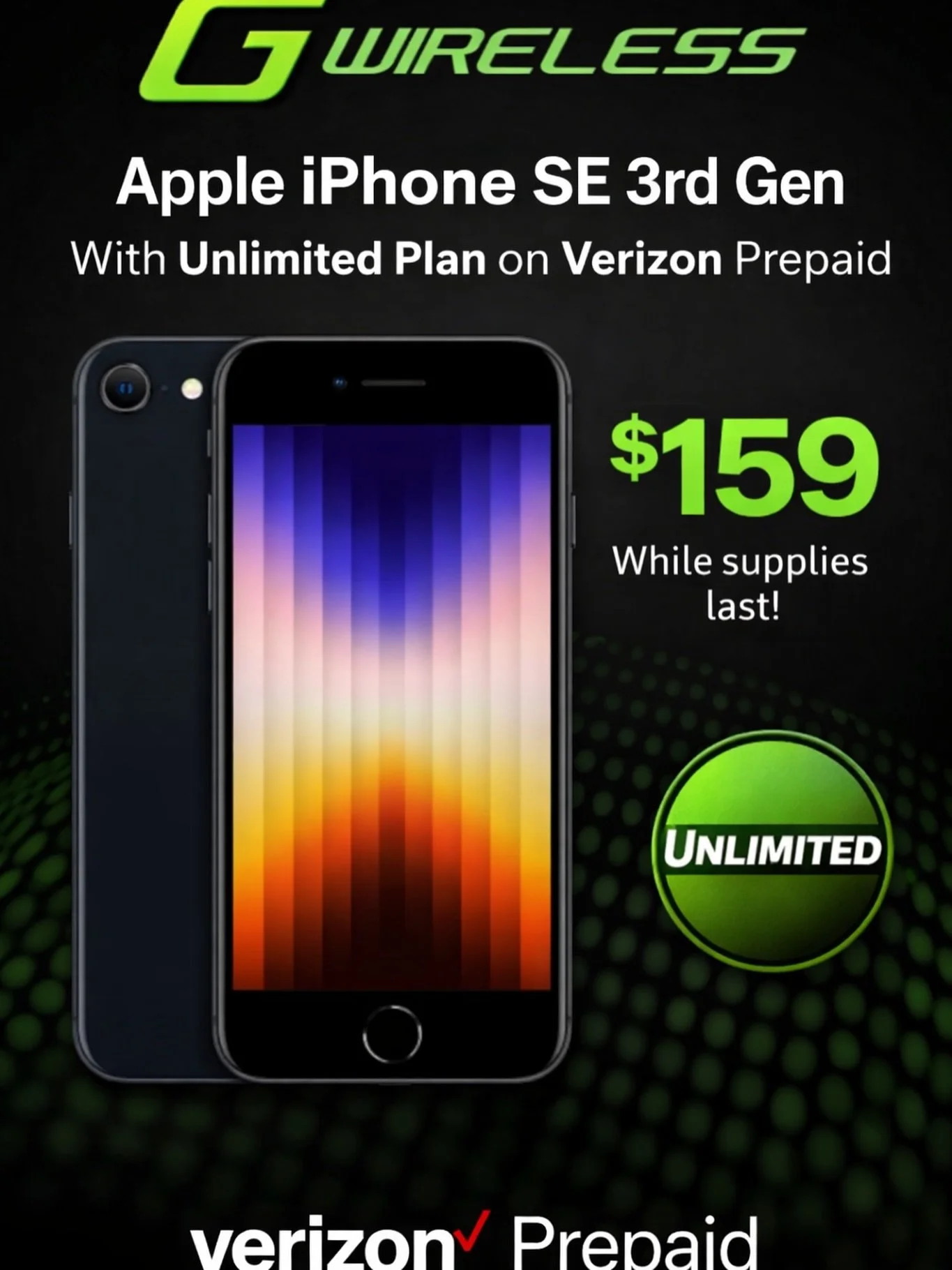 While Supplies Last!! Apple IPhone SE 3rd Gen 64gb With The 1st Month Of Verizon Unlimited Included Only $159 2609 East Ashlan Ave Fresno Ca 93726 559-554-5207 www.gwirelessfresno.com