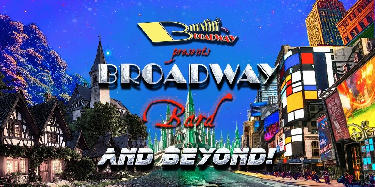 Broadway, Bard &amp; Beyond