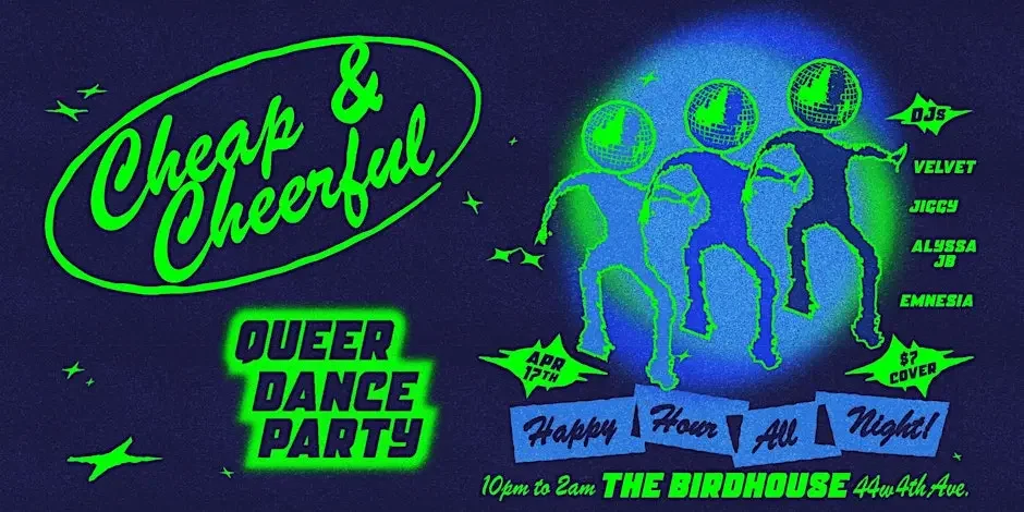 Cheap and Cheerful // Queer Dance Party