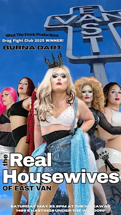 The Real Housewives of East Van - A Drag Reality