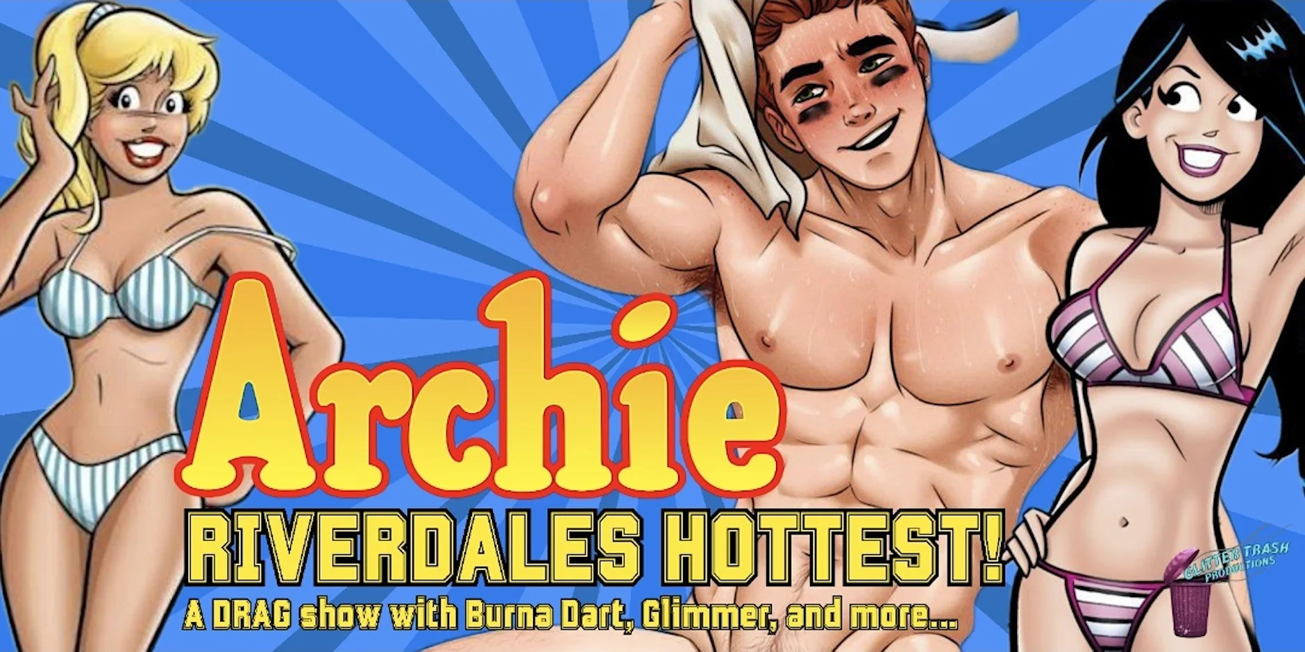 "Archie! Riverdales Hottest" The Unofficial Drag Show