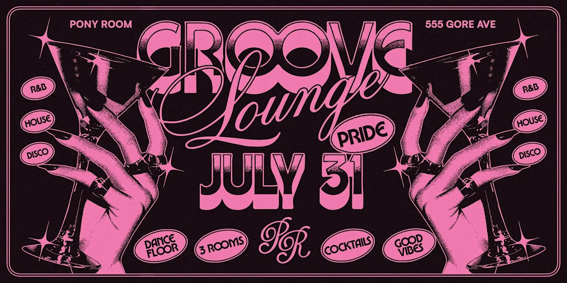 Event poster for Groove Lounge on July 31, with pink and black design. Features two hands holding cocktail glasses, surrounded by oval labels listing activities such as R&B, house, disco, dance floor, three rooms, pop, cocktails, and good vibes.